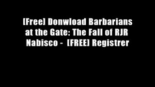 [Free] Donwload Barbarians at the Gate: The Fall of RJR Nabisco -  [FREE] Registrer