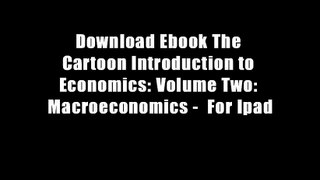Download Ebook The Cartoon Introduction to Economics: Volume Two: Macroeconomics -  For Ipad