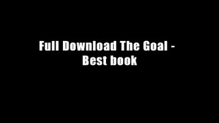 Full Download The Goal -  Best book
