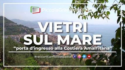 Vietri sul Mare - Piccola Grande Italia