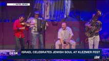 i24NEWS DESK | Israel celebrates Jewish soul at Klezmer fest | Friday, August 25th 2017