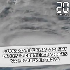 L'ouragan le plus violent depuis ces 12 dernières années s'apprête à frapper le Texas