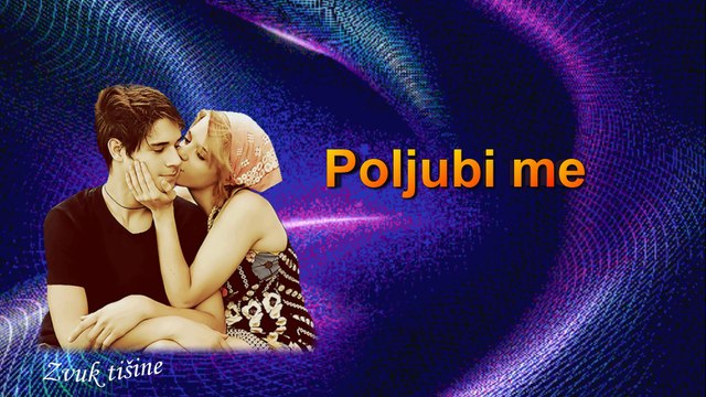 Kemal Monteno - Poljubi me