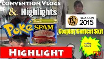 PokéSpam (Tora-Con 2015 Cosplay Contest Skit)