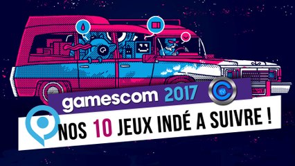 10 jeux Indé de la Gamescom 2017 ! - Selection indie arena booth - Cooldown TV