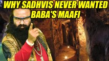 Ram Rahim Verdict : Truth of Baba's cave and his 'Maafi' | Oneindia News
