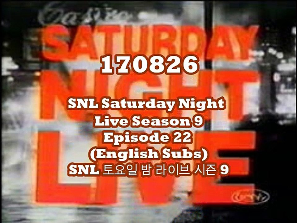 170825 SNL Saturday Night Live Season 9 Episode 22 (English Subs) - SNL 토요일 밤 라이브 시즌 9