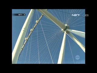 NET5 Bianglala Tertinggi di Dunia Mulai Beroperasi