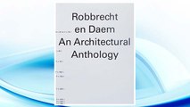 Download PDF Robbrecht en Daem: An Architectural Anthology FREE