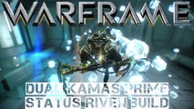 Warframe Dual Kamas Prime Status Riven Build