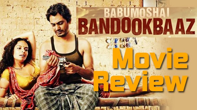 Babumoshai Bandookbaaz Movie Review | Nawazuddin Siddiqui