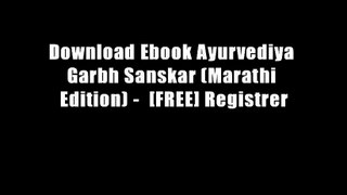 Download Ebook Ayurvediya Garbh Sanskar (Marathi Edition) -  [FREE] Registrer