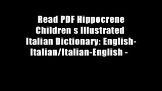 Read PDF Hippocrene Children s Illustrated Italian Dictionary: English-Italian/Italian-English -