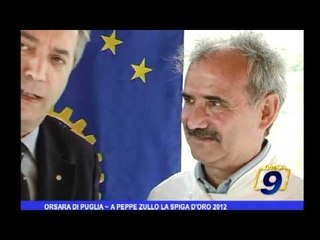 Orsara di Puglia | A Peppe Zullo la spiga d'oro 2012