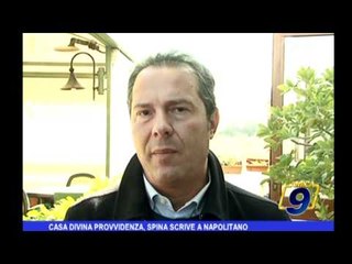 Casa Divina Provvidenza, Spina scrive a Napolitano