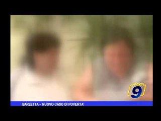 Barletta | Nuova caso di povertà