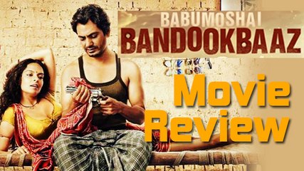 Babumoshai Bandookbaaz Movie Review