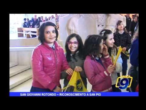 San Giovanni Rotondo | Riconoscimento a San Pio
