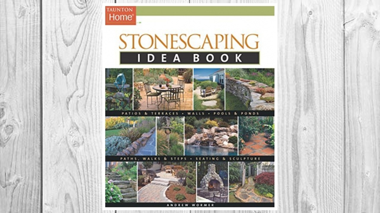 Download PDF Stonescaping Idea Book (Taunton's Idea Book Series) FREE