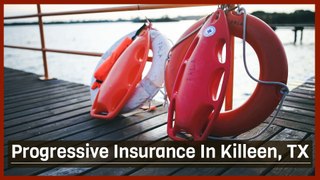 Progressive Insurance In Killeen, TX