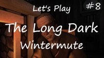 Let’s Play „The Long Dark“: Wintermute, Teil 8: Jeder Stock zählt!