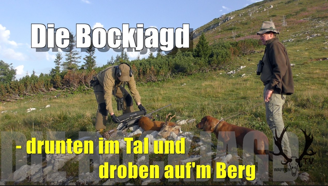 Bockjad -Druntem im Tal und auf'm Berg!