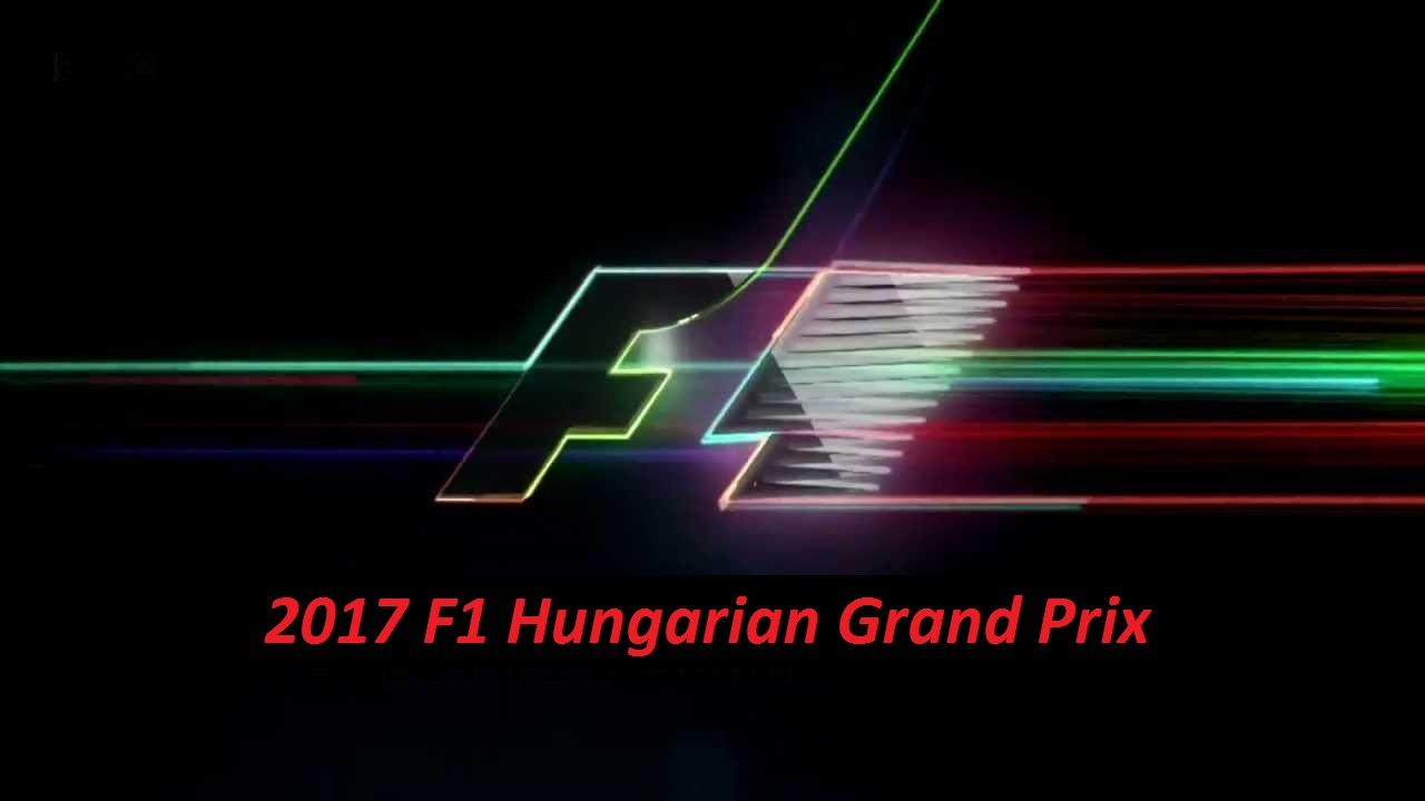2017 F1 Hungarian Grand Prix - Highlights