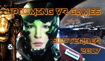 UPCOMING VR GAMES I SEPTEMBER 2017 I Virtual Reality Games for SEPTEMBER