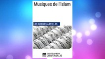 Download PDF Musiques de l'Islam: Les Grands Articles d'Universalis (French Edition) FREE