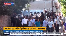 Kirazlıtepe'deki kentsel dönüşümde olaylı yıkım