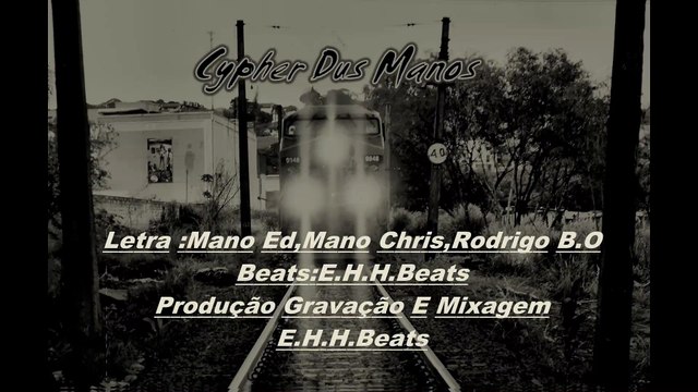 Cypher Dus Manos Mano Chris E.H.H.Beats Rodrigo B.O