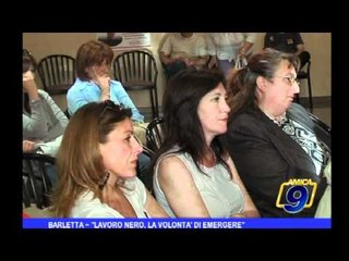 Barletta Lavoro nero, la volontà di emergere