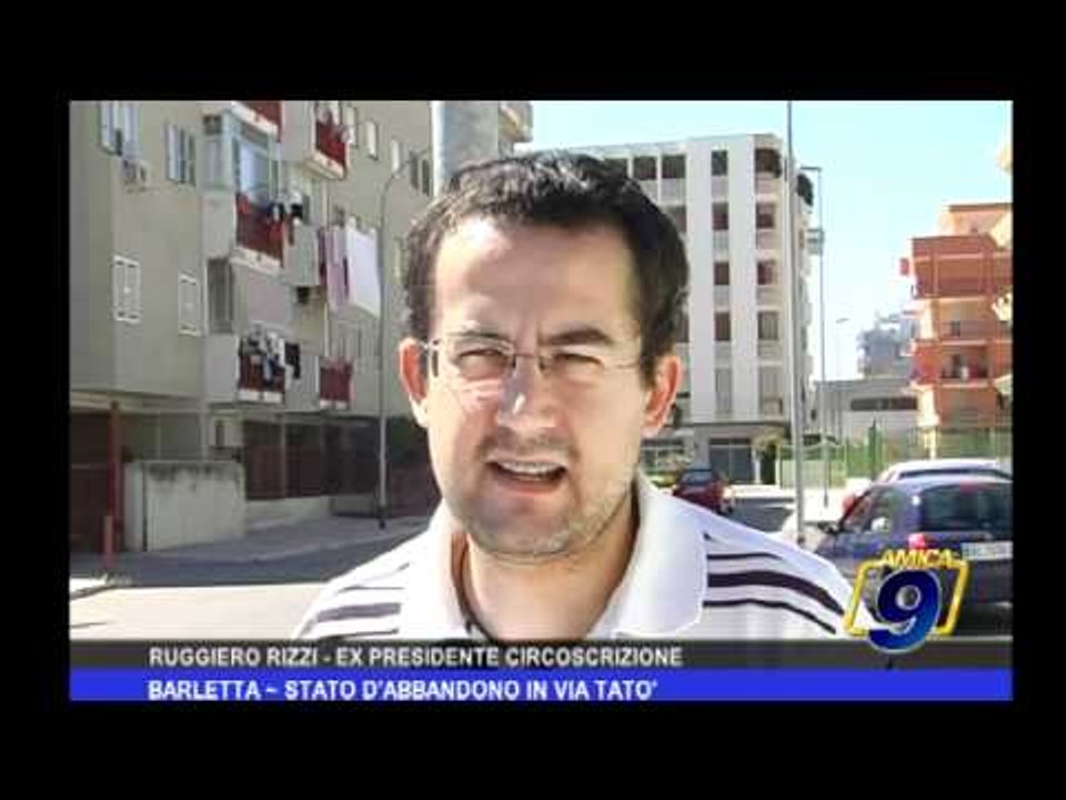 Barletta   Stato d'abbandono in via Tatò