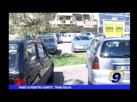 Piano di rientro Sanità, Trani salva