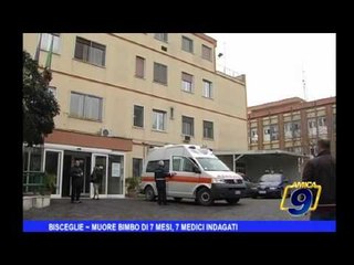 Bisceglie | Muore bimbo di 7 mesi, 7 medici indagati