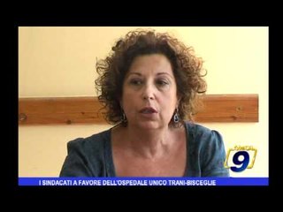 I sindacati a favore dell'ospedale unico Trani-Bisceglie