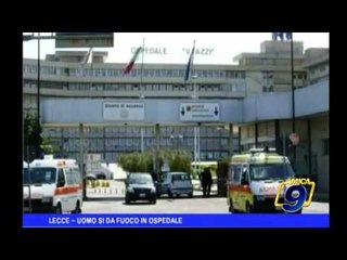 Lecce   Uomo si da fuoco in ospedale