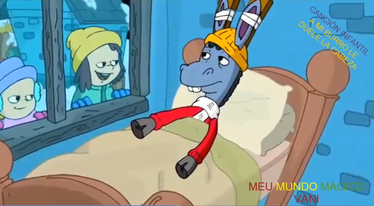 CANCIÓN INFANTIL: A MI BURRO LE DUELE LA CABEZA