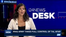 i24NEWS DESK | Iraq army takes full control of Tal Afar | Sunday, August 27th 2017