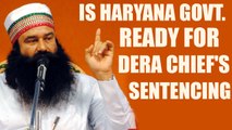 Ram Rahim Verdict : Haryana gears up for Dera chief's sentencing | Oneindia News