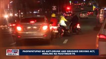 Pagpapatupad ng Anti-drunk and Drugged Driving Act, hiniling na paigtingin pa