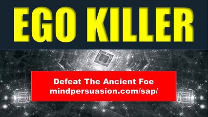 Ego Killer - Leave Your Ego Behind