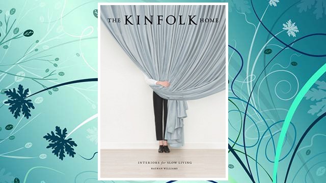 Download PDF The Kinfolk Home: Interiors for Slow Living FREE
