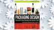 Download PDF Packaging Design: Successful Product Branding From Concept to Shelf FREE