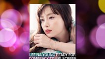[Showbiz Korea] Lee Na-young(이나영) ready For Comeback to Big Screen
