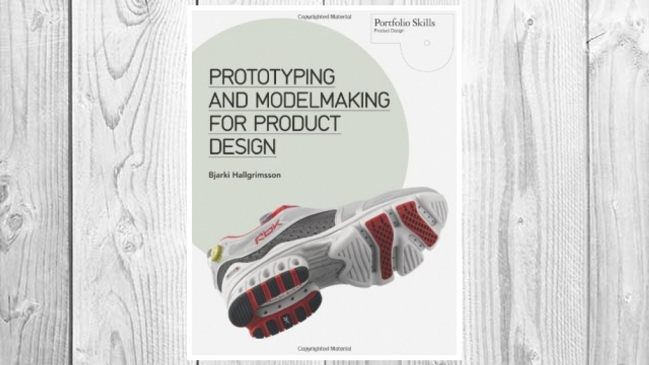 Download PDF Prototyping and Modelmaking for Product Design (Portfolio Skills) FREE