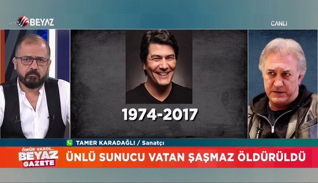 Tamer Karadağlı: Vatan Şaşmaz'ı herkes çok severdi