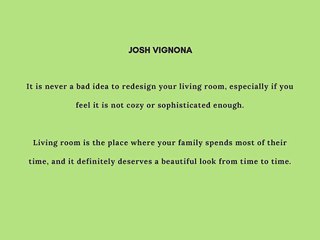 Josh Vignona How To Create Amazing Living Room Designs