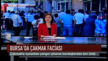 Bursa'da çakmak faciası (Haber 26 08 2017)