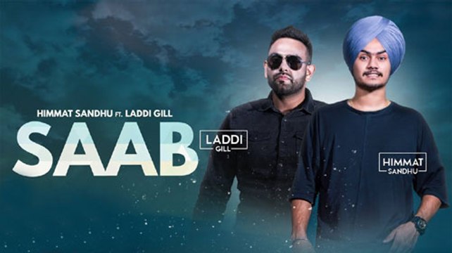 SAAB || Himmat Sandhu || Laddi Gill New Punjabi Songs || 2017